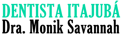 Dentista Itajubá - Dra. Monik Savannah